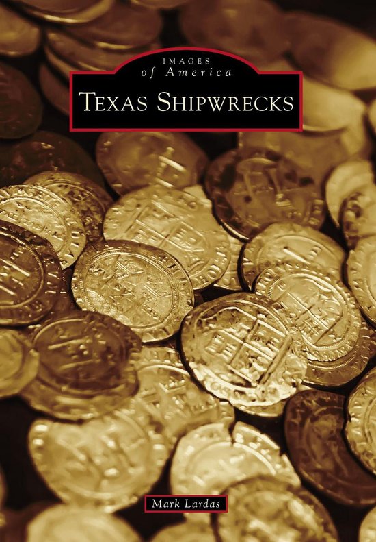 Images of America - Texas Shipwrecks - cover