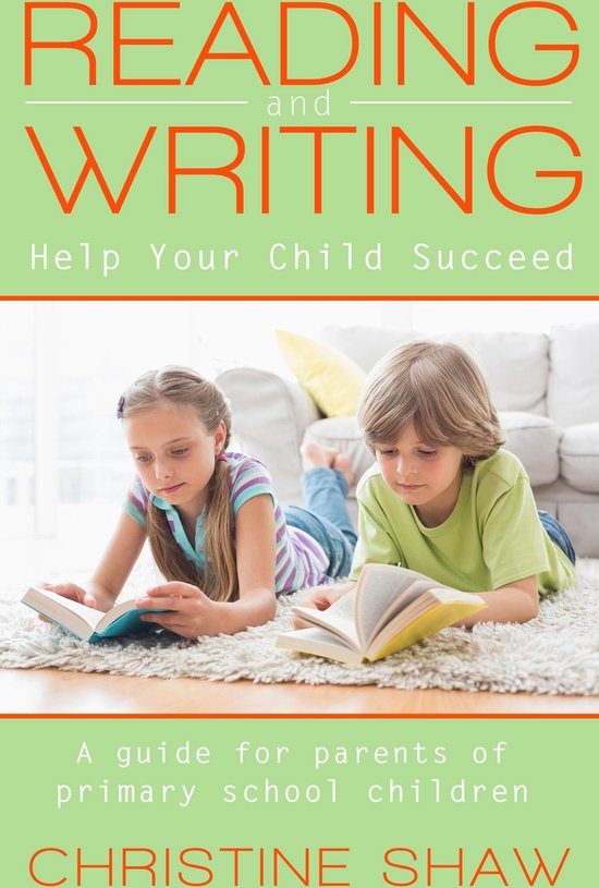 Reading and Writing Help Your Child Succeed (ebook), Christine Shaw