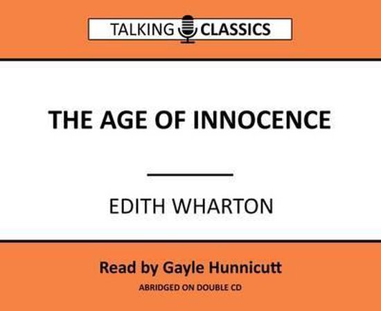 Boekcover van 'The Age of Innocence' van Edith Wharton, voorgelezen door Gayle Hunnicutt.