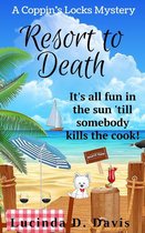 Coppin's Locks Mystery Series 4 - Resort to Death: Murder Just Washed Ashore!