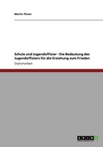 Schule und Jugendoffizier - Die Bedeutung des Jugendoffiziers fur die Erziehung zum Frieden