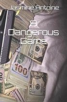 A Dangerous Game