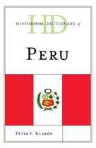 Historical Dictionaries of the Americas - Historical Dictionary of Peru