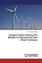 Fatigue Data Editing for Blades of Horizontal Axis Wind Turbines