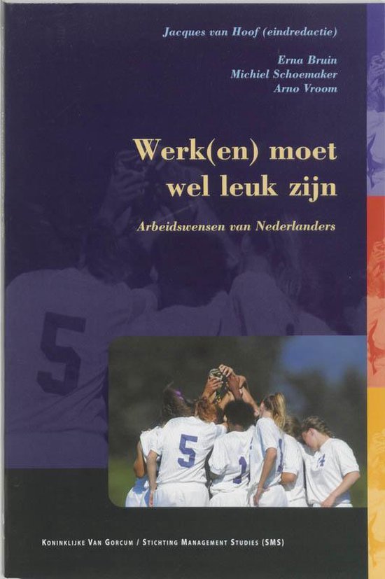 Cover van het boek 'Werken moet wel leuk zijn / druk 1' van J. van Hoof