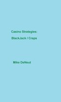 Casino Strategies: Blackjack & Craps