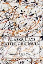 Alaska Days with John Muir