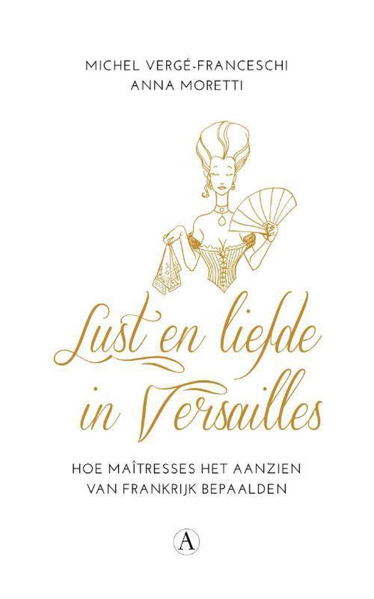 Lust en liefde in Versailles - Michel Vergé-Franceschi | Northernlights300.org