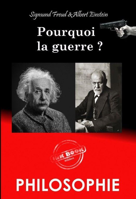 Faits & Documents - Pourquoi la guerre ? – Correspondance entre Albert Einstein et Sigmund Freud [Nouv. éd. revue et mise à jour]