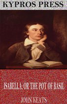 'Isabella, or the Pot of Basil' by Keats - Attitudes, Context and Themes