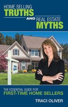 Home Selling Truths and Real Estate Myths