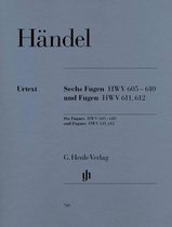Sechs Fugen HWV 605-610 und Fugen HWV 611, 612