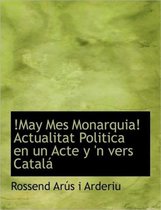 May Mes Monarquia Actualitat Politica En Un Acte y 'n Vers Cat Al