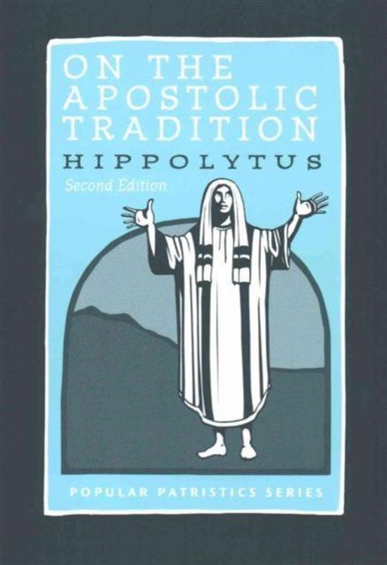 On the Apostolic Tradition 9780881415209 Hippolytus Boeken