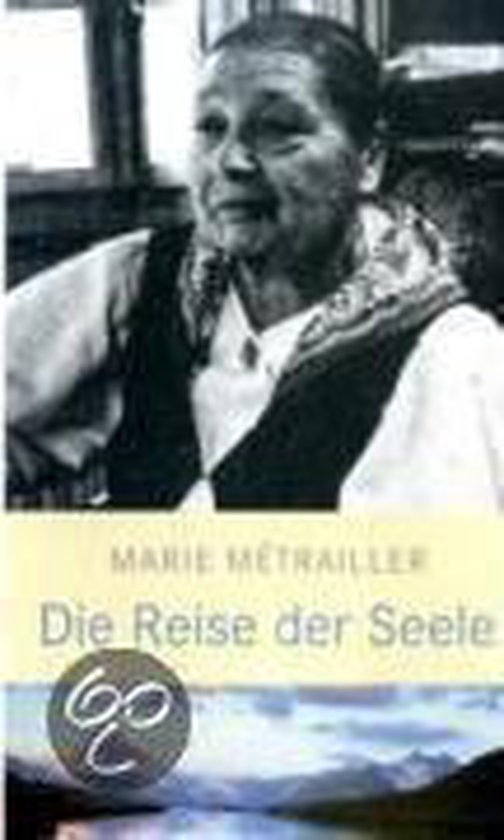 Die Reise Der Seele, Marie Métrailler 9783858426543 Boeken