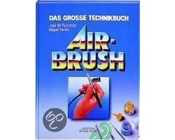 Airbrush. Das große Technikbuch