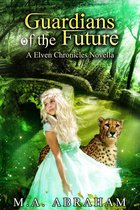 The Elven Chronicles - Guardians of the Future