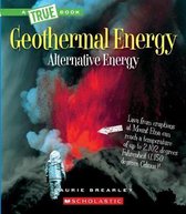 Geothermal Energy: The Energy Inside Our Planet (a True Book