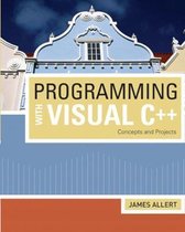 Programming with Visual C++: Concepts and Projects