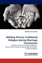 Abiding African Traditional Religion During Marriage Ceremonies