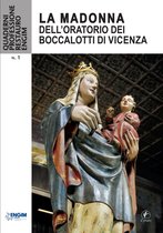 Quaderni ENGIM - Professione restauro 1 - La Madonna dell'oratorio dei Boccalotti di Vicenza