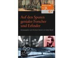 Auf den Spuren genialer Forscher und Erfinder