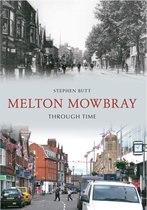 Through Time - Melton Mowbray Through Time