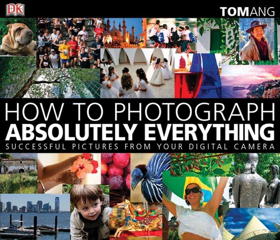 How to Photograph Absolutely Everything - cover