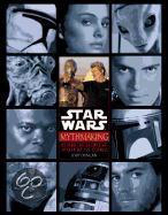 Mythmaking: behind the Scenes of Star Wars, Jody Duncan
