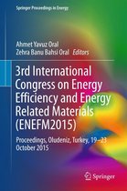 Springer Proceedings in Energy - 3rd International Congress on Energy Efficiency and Energy Related Materials (ENEFM2015)