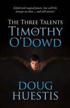 The Three Talents of Timothy O'Dowd