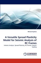 A Versatile Spread Plasticity Model for Seismic Analysis of Rc Frames