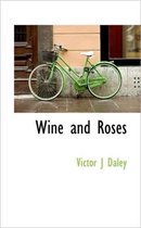 Wine and Roses