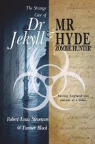 The Strange Case of Dr. Jekyll and Mr. Hyde, Zombie Hunter
