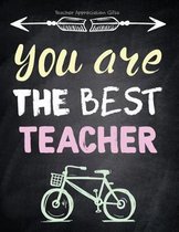 Teacher Appreciation Gifts - You Are the Best Teacher