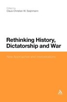 Rethinking History, Dictatorship And War