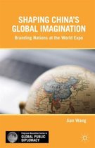 Shaping Chinas Global Imagination