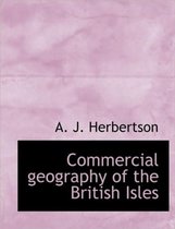 Commercial Geography of the British Isles