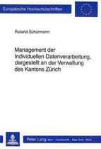 Management Der Individuellen Datenverarbeitung, Dargestellt an Der Verwaltung Des Kantons Zuerich