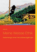 Meine Weisse Ethik