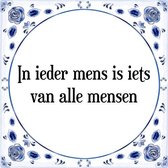 Tegeltje met Spreuk (Tegeltjeswijsheid): In ieder mens is iets van alle mensen + Kado verpakking & Plakhanger