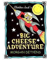 Cheddar Jack's Big Cheese Adventure