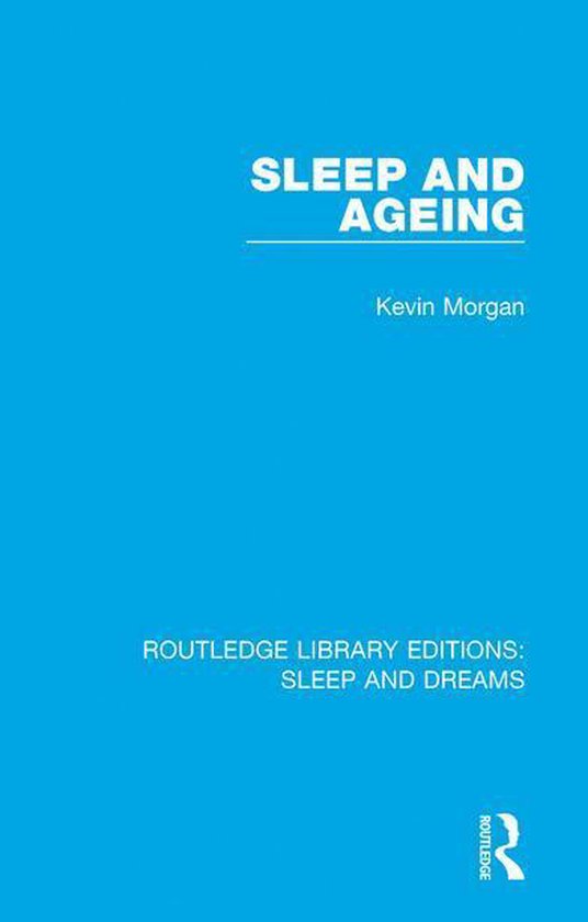 Routledge Library Editions: Sleep and Dreams - Sleep and Age ... - cover