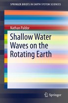 SpringerBriefs in Earth System Sciences - Shallow Water Waves on the Rotating Earth