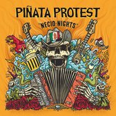 Pinata Protest - Necio Nights (LP)