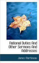 National Duties and Other Sermons and Addresses