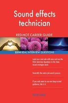 Sound Effects Technician Red-Hot Career Guide; 2514 Real Interview Questions