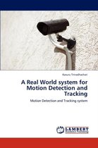 A Real World System for Motion Detection and Tracking