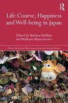 Nissan Institute/Routledge Japanese Studies - Life Course, Happiness and Well-being in Japan