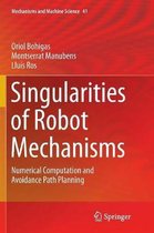 Mechanisms and Machine Science- Singularities of Robot Mechanisms